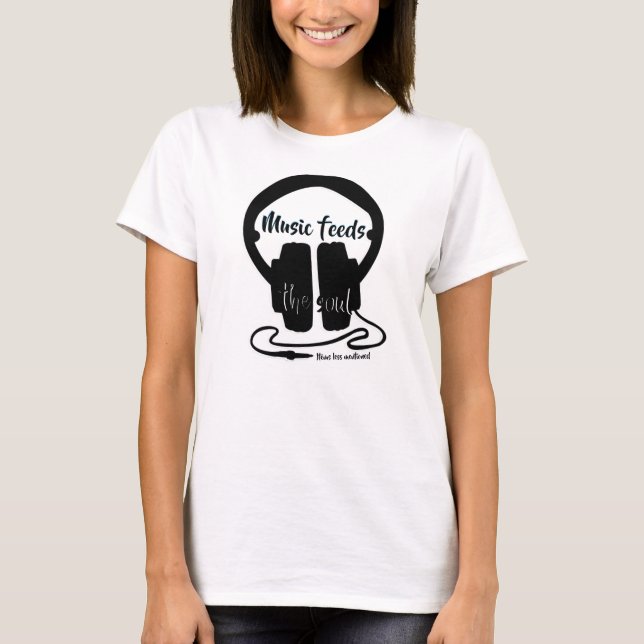 Music feeds the soul t shirt (Framsida)