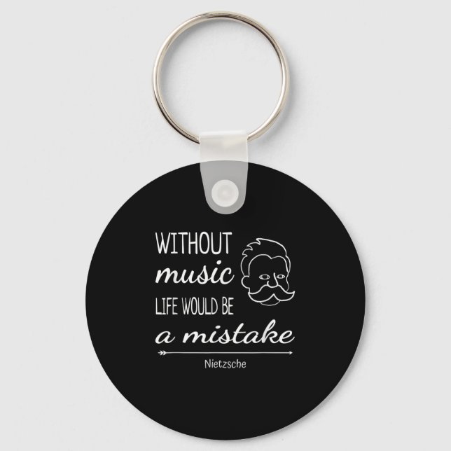 Music Friedrich Nietzsche Quote Shirt Nyckelring (Framsida)