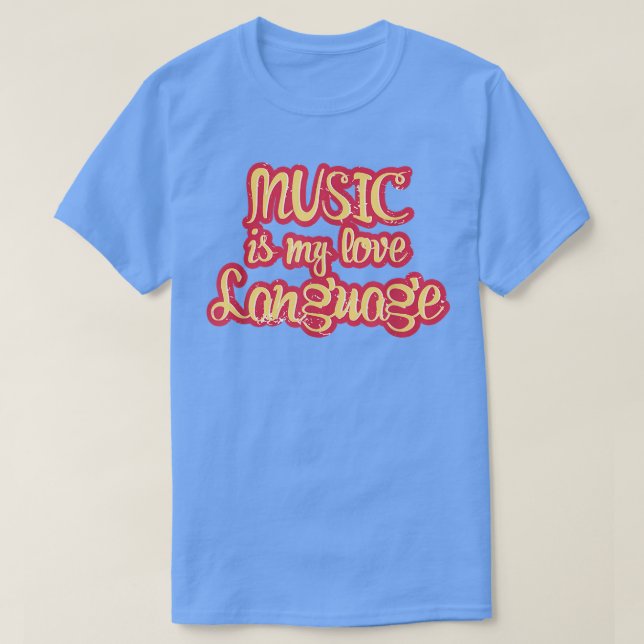 Music Is My Love Language 1865 T Shirt (Design framsida)