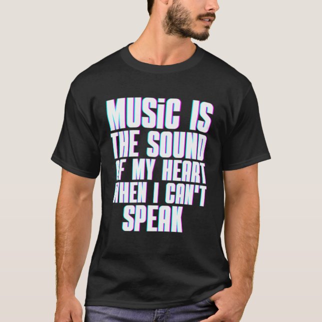 Music Is The Sound Of My Heart Musician T Shirt (Framsida)