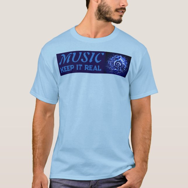 MUSIC - Keep It Real  T Shirt (Framsida)