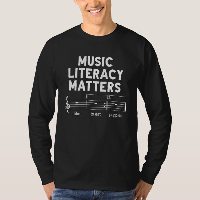 Music Literacy Matters I Like to Eat Puppies  Musi T Shirt (Framsida)