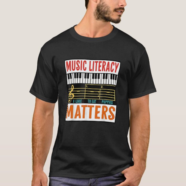 Music Literacy Matters I Like To Eat Puppies Music T Shirt (Framsida)