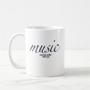 "Music Ljud Better with you", citat Mugg