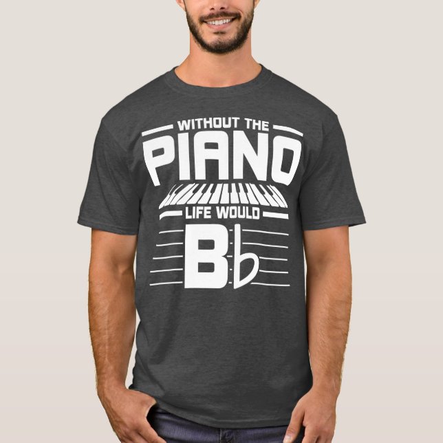 Music Lover Gift Pianist Musical Instrument T Shirt (Framsida)