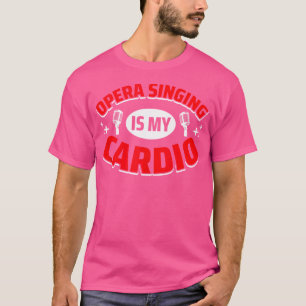 Music Musical Choir Opera Singer T Shirt