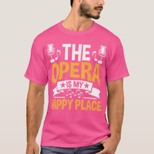 Music Musical Choir Opera Singer T Shirt