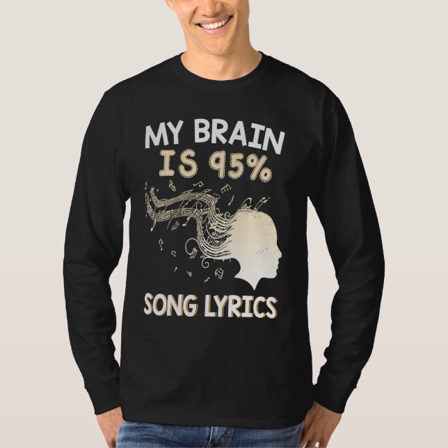 Music    My Brain is 95 Song Lyrics  & Cool T Shirt (Framsida)