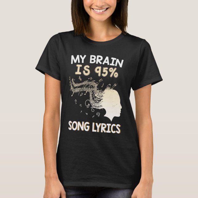 Music    My Brain is 95 Song Lyrics  & Cool T Shirt (Framsida)