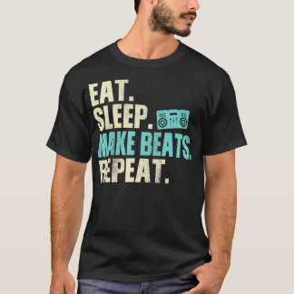 Music Producer Eat Sleep Make Beats Repeat T Shirt