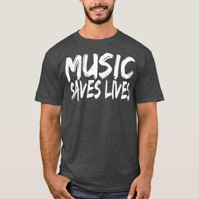 Music Saves Lives Music Älskare-gåvor T Shirt (Framsida)