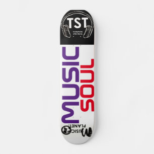 MUSIC SOUL  / TST Skateboard