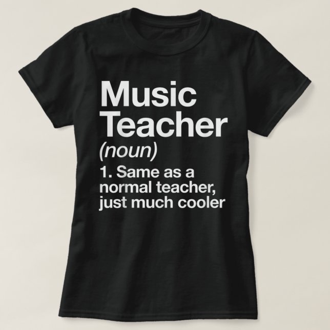 Music Teacher Definition Funny Back To School Firs T Shirt (Design framsida)