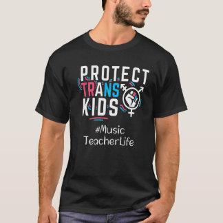 Music Teacher Protect Trans Kids Transgender Lgbt T Shirt