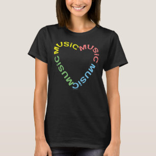 Music Text Heart T Shirt
