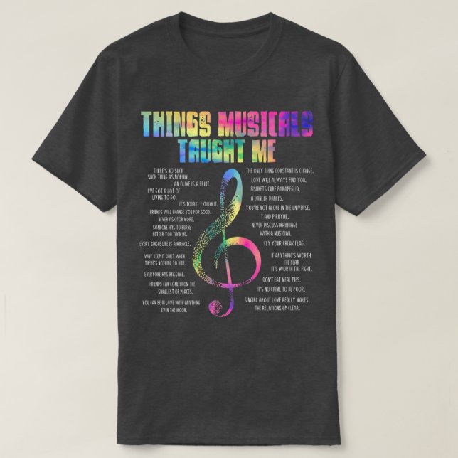Music Theatre Things Musicals Taught Me Actor  T Shirt (Design framsida)