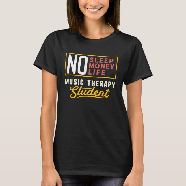 Music Therapy Major Studen Studenten T Shirt (Framsida)