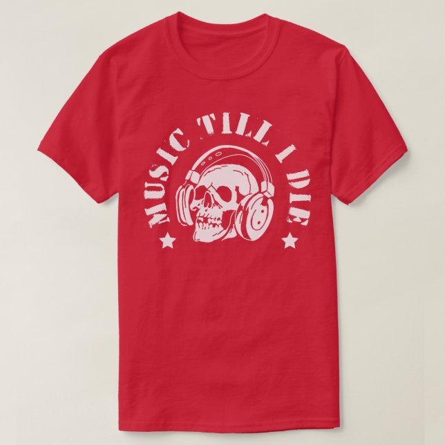 Music till i die t shirt (Design framsida)