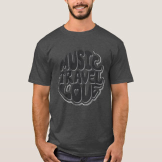 Music Travel Kärlek T-Shirts