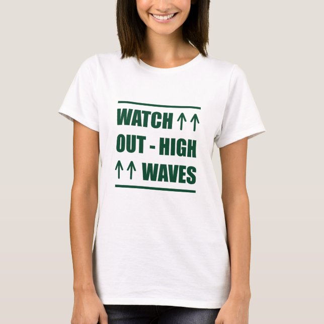 Music Watch out High Vågar T Shirt (Framsida)