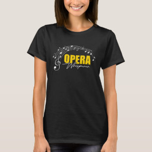 Musical Choir Opera Singer 1 T Shirt