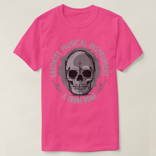 Musical Instrument A TromBone Skeleton Jokes och T Shirt (Design framsida)