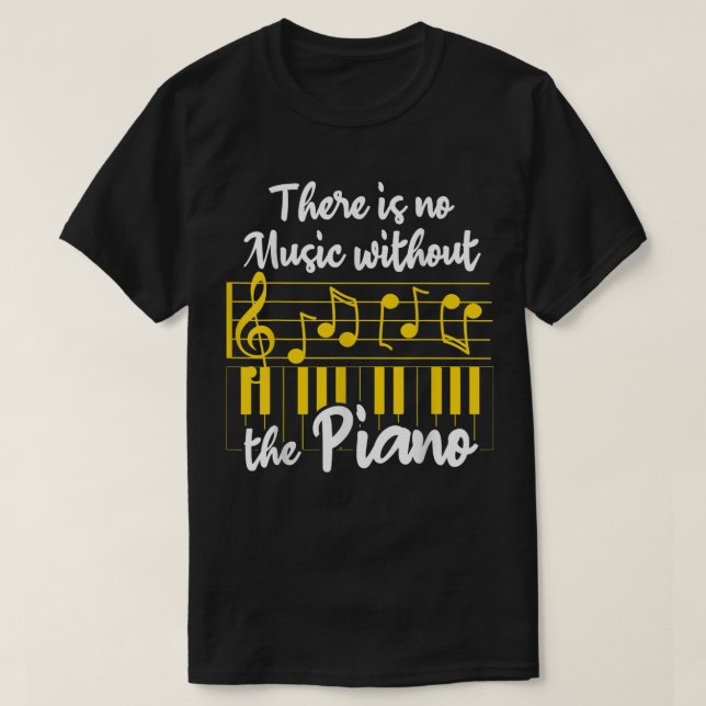 Musical Instruments Funny Piano Saying There Is No T Shirt (Design framsida)
