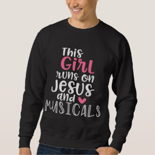 Musical Theater Giftsn Girl springa på Jesus Music Lång Ärmad Tröja
