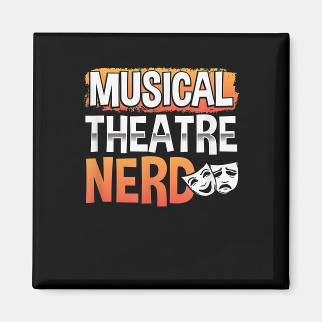Musical Theater Nerd Funny Theater Thespian Actor Magnet (Framsidan)