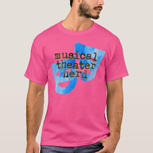 Musical Theater Nerd Masks Actor Singer T Shirt (Framsida)