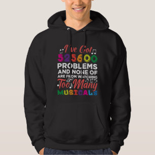 Musical Theater Problems Broadway Singer skådespe Hoodie