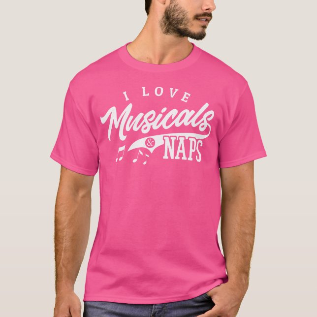 Musical Theater Shirt Kärlek Musicals Naps Opera A T Shirt (Framsida)