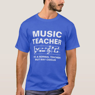 Musiceacher Like A Normaleacher But Way Cooler Awe T Shirt