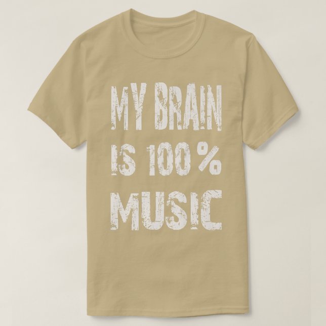 Musician Funny My Brain är 100 Music T Shirt (Design framsida)