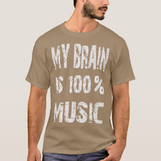 Musician Funny My Brain är 100 Music T Shirt