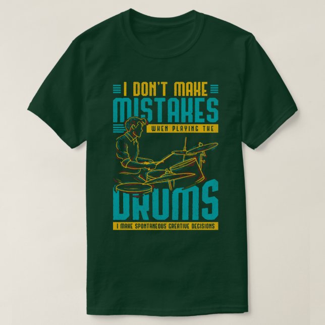 Musician Gift Funny Drummer Quote Drums T Shirt (Design framsida)