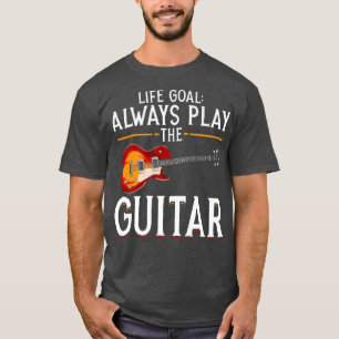 Musician Guitarist Life Goal Guitar Player Music G T Shirt