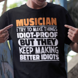 Musician jag försökte göra Sak till en bra citatta T Shirt