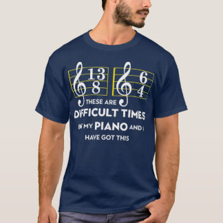 Musician Piano är svåra tider T Shirt