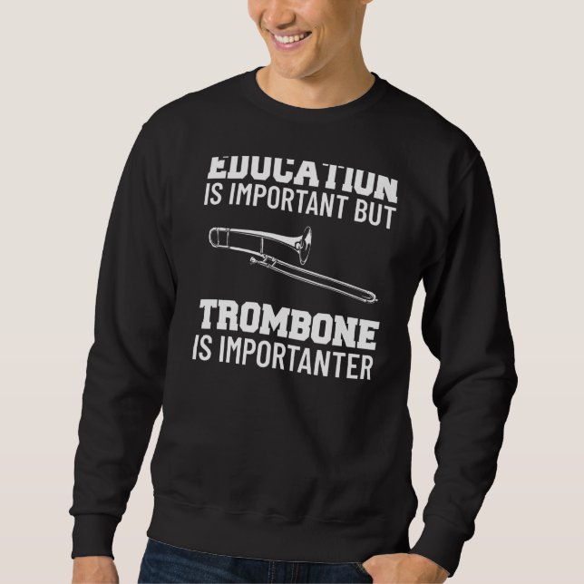 Musician Quotes Education är viktigt Trombone Pl Lång Ärmad Tröja (Framsida)