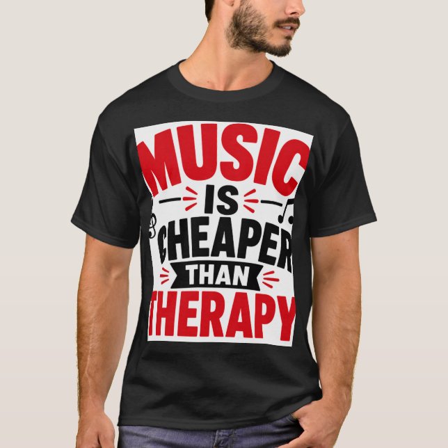 Musik Är Billigare Än Terapi T Shirt (Framsida)