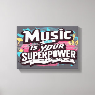 Musik Är Din Superkraft bred Canvastryck