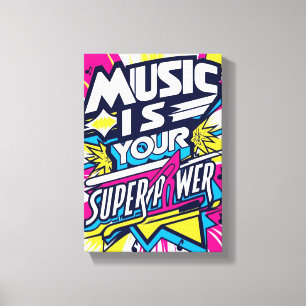 Musik Är Din Superkraft Canvastryck