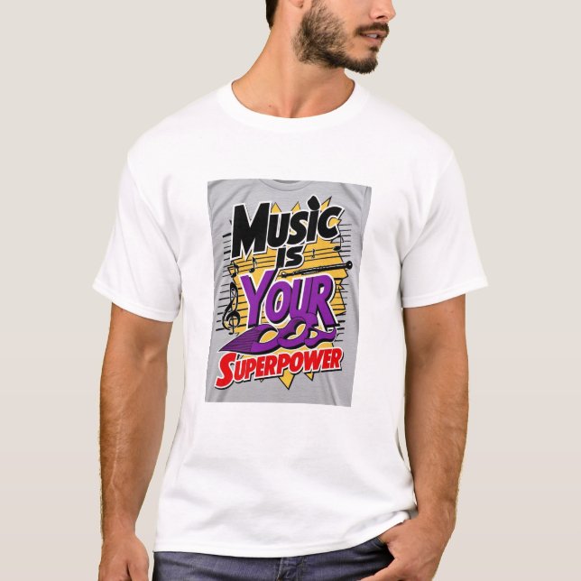 Musik Är Din Superkraft T Shirt (Framsida)