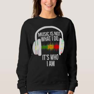 Musik är inte vad jag gör Det är vem jag är hörlur T Shirt
