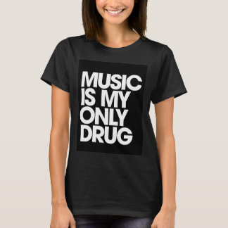 Musik är min enda drog t shirt
