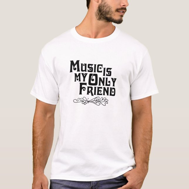 Musik är min enda vän t shirt (Framsida)