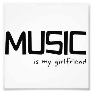 Musik är min flickvän fototryck