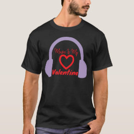 Musik är min Valentine T Shirt