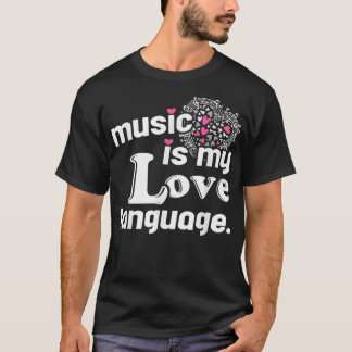 Musik är mina språkliga citattecken i Kärlek T Shirt